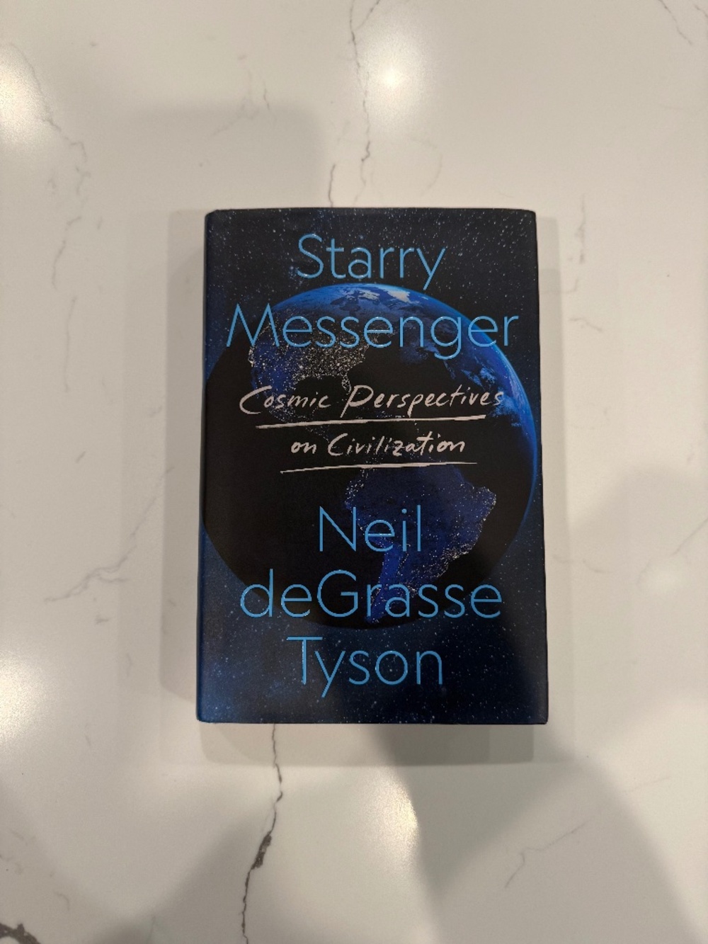 Starry Messenger: Cosmic Perspectives on Civilization Neil deGrasse Tyson